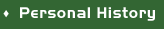 Personal History